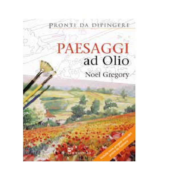 PRONTI PER DIPINGERE PAESAGGI AD OLIO di N.GREGORY pag. 45 21,9×29 cm.